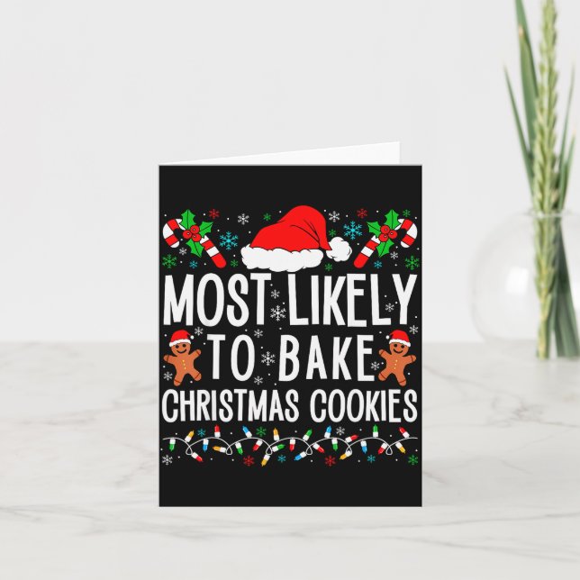 Cartão Most Likely To Bake Christmas Cookie Funny Xmas Ma (Frente)