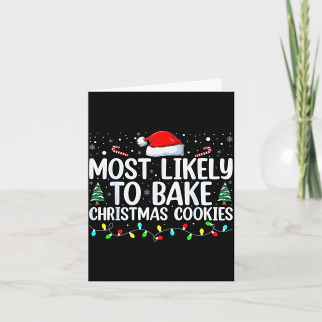 Cartão Most Likely To Bake Christmas Cookies Funny Baker  (Frente)