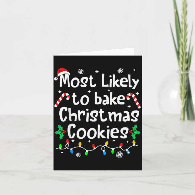 Cartão Most Likely To Bake Christmas Cookies Funny Family (Frente)