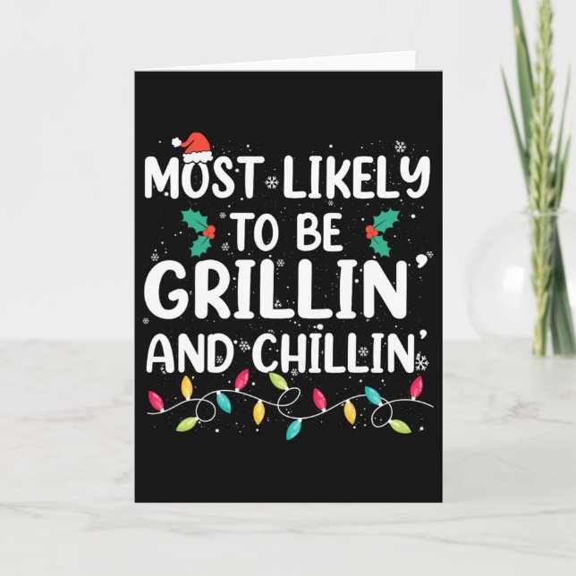Cartão Most Likely To Be Grilling And Chilling Christmas  (Frente)