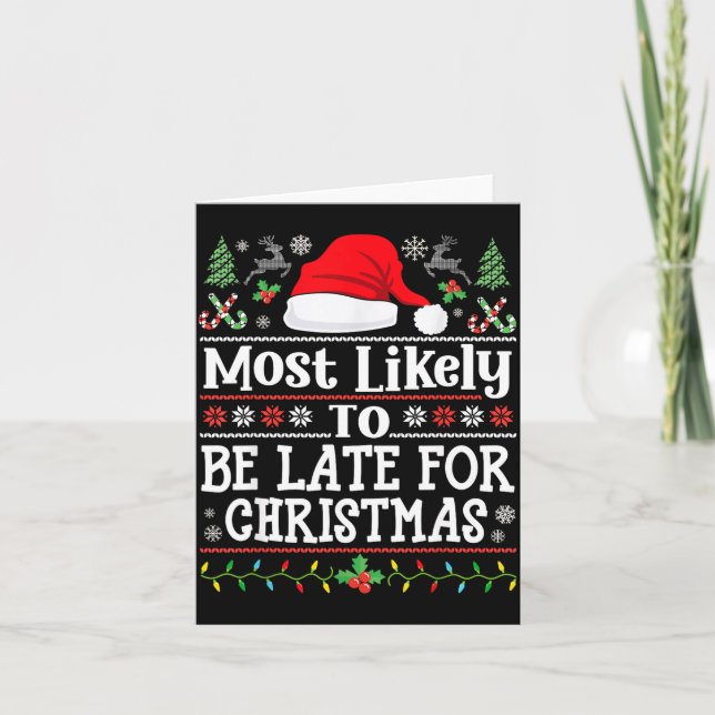 Cartão Most Likely To Be Late For Christmas Funny Family  (Frente)