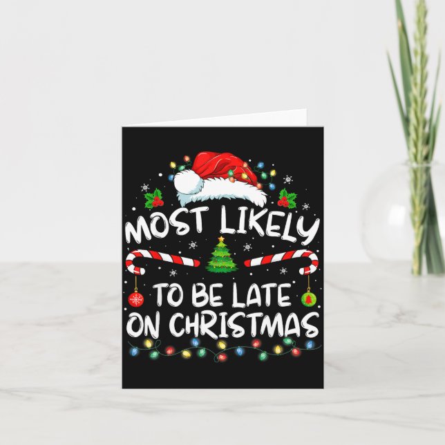 Cartão Most Likely To Be Late On Christmas Family Christm (Frente)