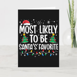 Cartão Most Likely To Be Santa's Favorite Family Christma
