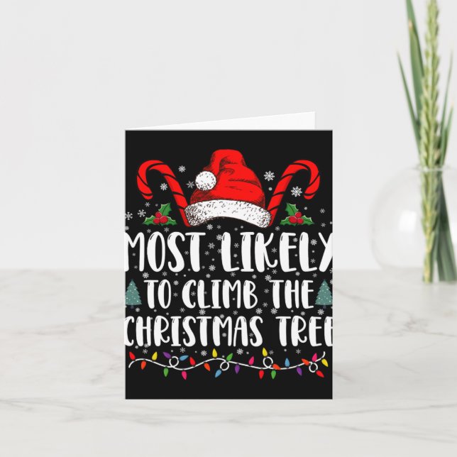 Cartão Most Likely To Climb The Xmas Tree Christmas  (Frente)