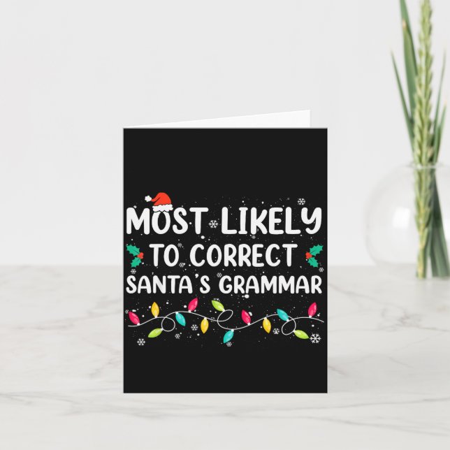 Cartão Most Likely To Correct Santa's Grammar Christmas P (Frente)