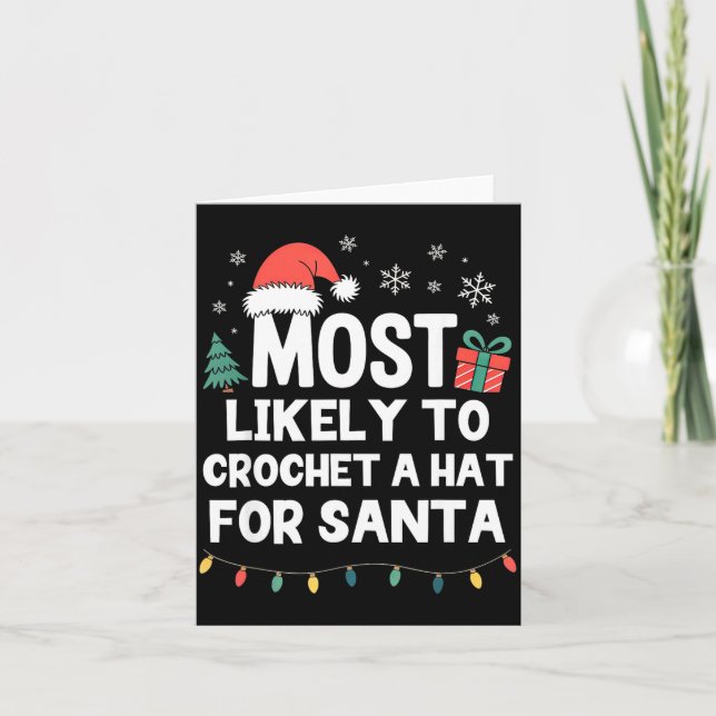 Cartão Most Likely To Crochet A Hat For Santa Christmas C (Frente)