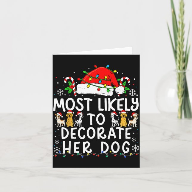 Cartão Most Likely To Decorate Her Dog Christmas Family M (Frente)
