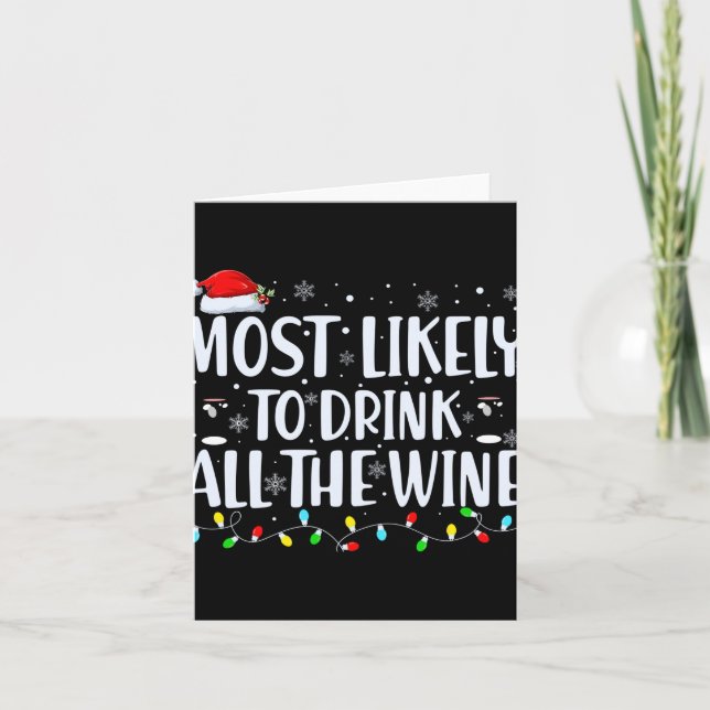Cartão Most Likely To Drink All The Wine Christmas  (Frente)