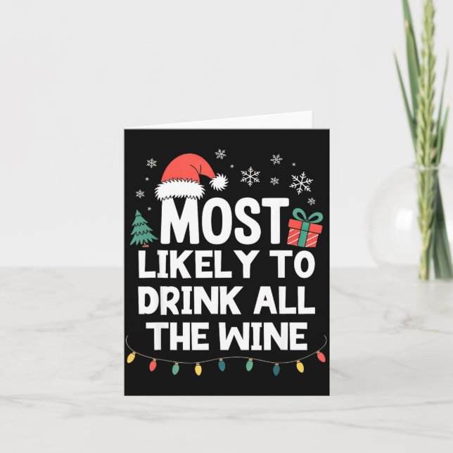 Cartão Most Likely To Drink All The Wine Christmas Funny  (Frente)