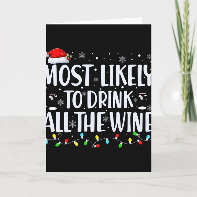 Cartão Most Likely To Drink All The Wine Christmas T Shir (Frente)