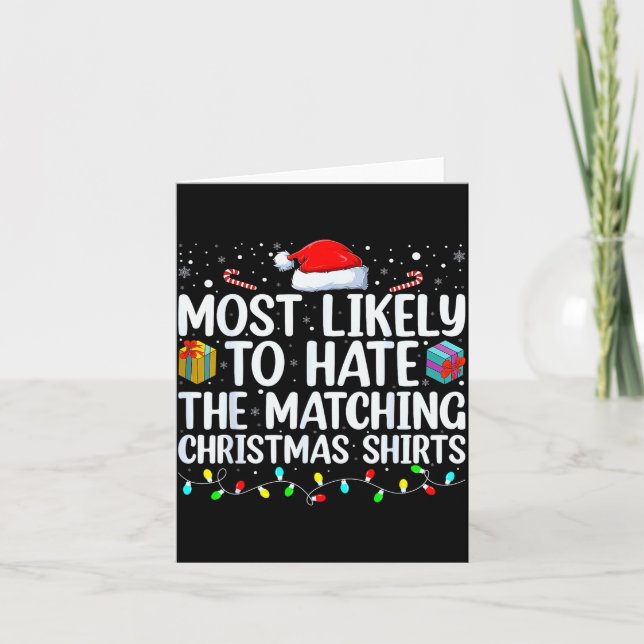 Cartão Most Likely To Hate Matching Christmas Funny Famil (Frente)
