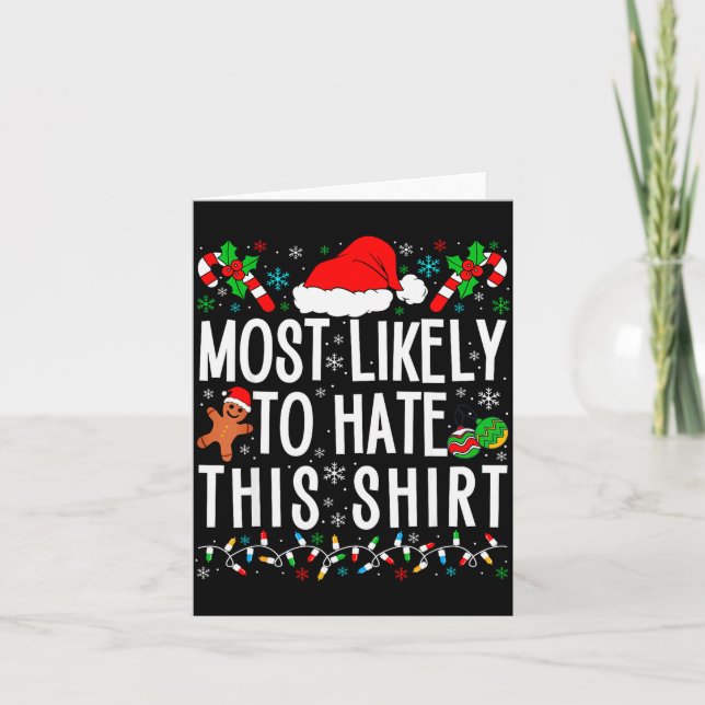 Cartão Most Likely To Hate This Shirt Funny Family Xmas P (Frente)