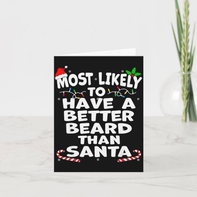 Cartão Most Likely To Have A Better Beard Than Santa Chri (Frente)