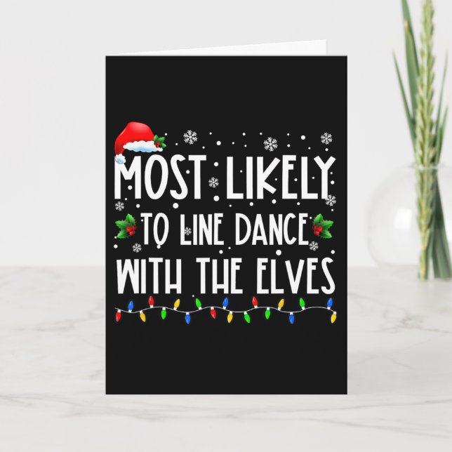 Cartão Most Likely To Line Dance With Elves Christmas Dan (Frente)