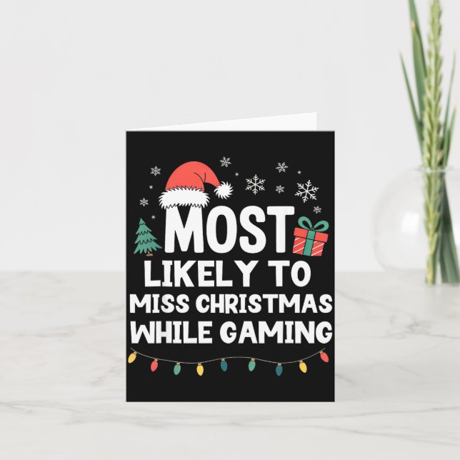 Cartão Most Likely To Miss Christmas While Gaming Gamer F (Frente)