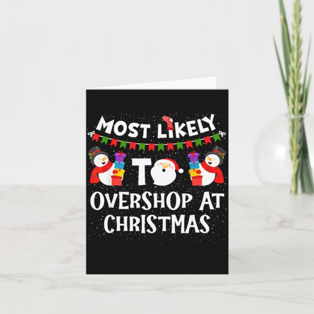 Cartão Most Likely To Overshop At Christmas Funny Family  (Frente)