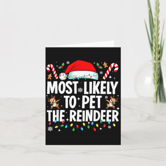 Cartão Most Likely To Pet The Reindeer Funny Matching Fam (Frente)