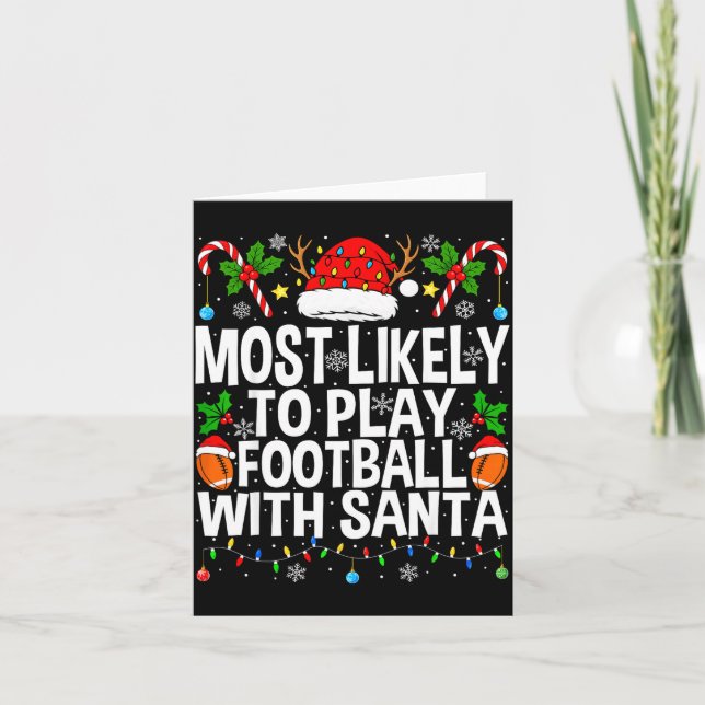 Cartão Most Likely To Play Football With Santa Christmas  (Frente)