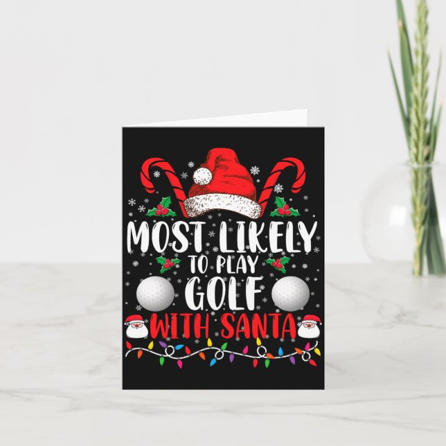 Cartão Most Likely To Play Golf With Santa Family Xmas  (Frente)