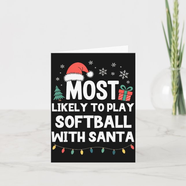 Cartão Most Likely To Play Softball With Santa Christmas  (Frente)