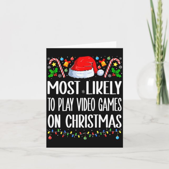 Cartão Most Likely To Play Video Games On Christmas Funny (Frente)
