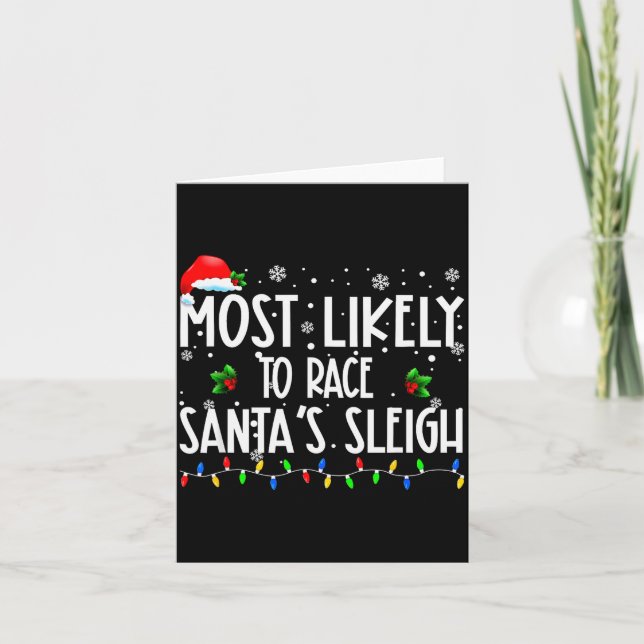 Cartão Most Likely To Race Santa's Sleigh Xmas Christmas  (Frente)