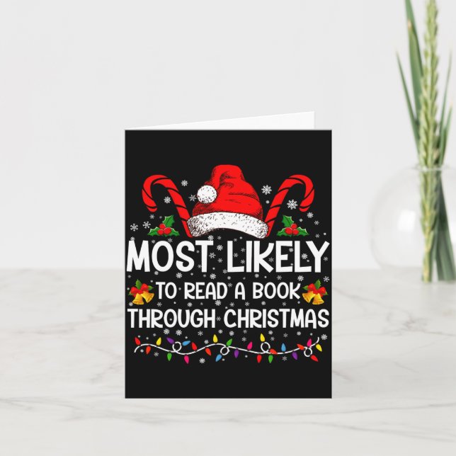 Cartão Most Likely To Read A Book Through Christmas  (Frente)