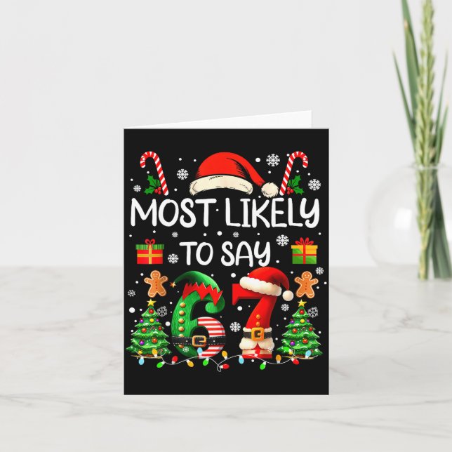 Cartão Most Likely To Say 67 Six Seven Funny 67 Christmas (Frente)