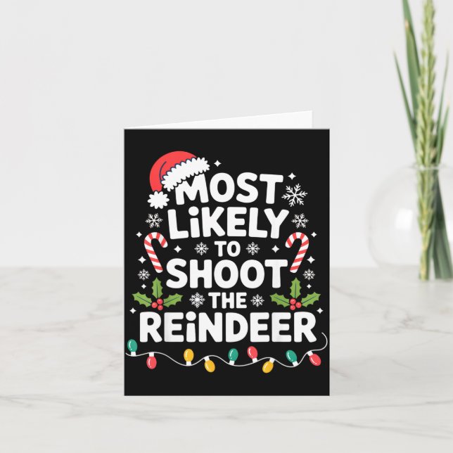 Cartão Most Likely To Shoot The Reindeer Funny Christmas  (Frente)