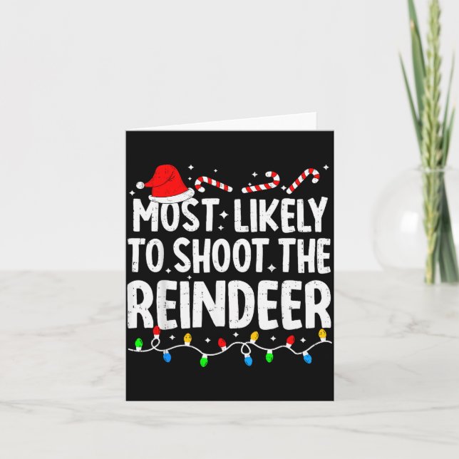 Cartão Most Likely To Shoot The Reindeer Funny Matching C (Frente)