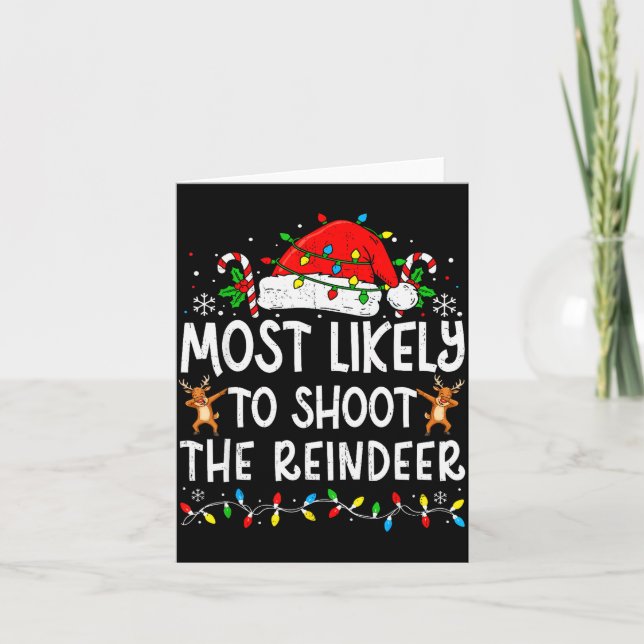 Cartão Most Likely To Shoot The Reindeer Matching Family  (Frente)