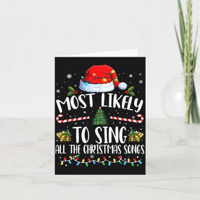 Cartão Most Likely To Sing All The Christmas Songs Family (Frente)