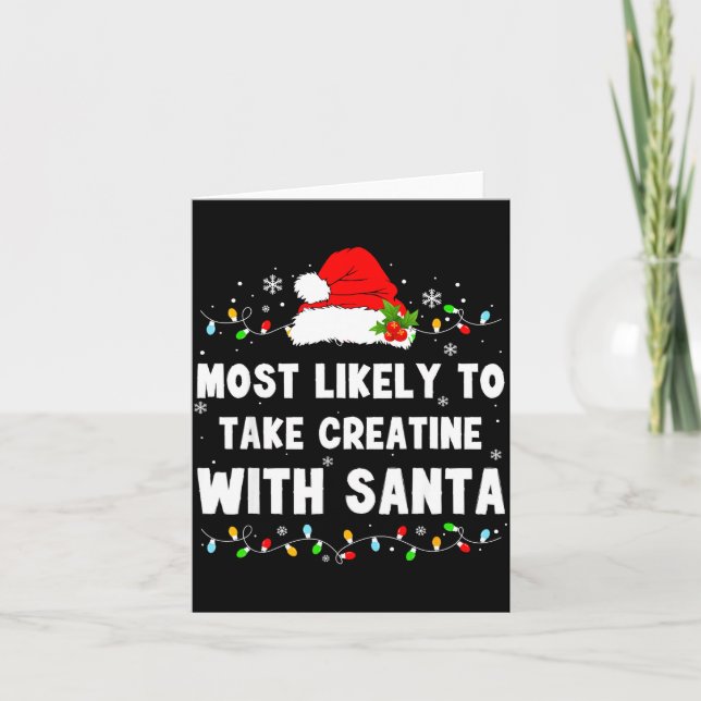 Cartão Most Likely To Take Creatine With Santa  (Frente)