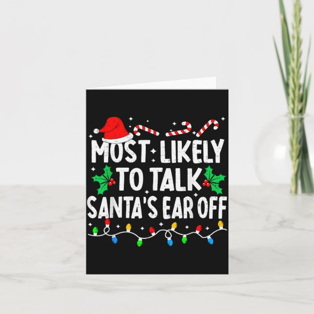 Cartão Most Likely To Talk Santa's Ear Off Funny Matching (Frente)