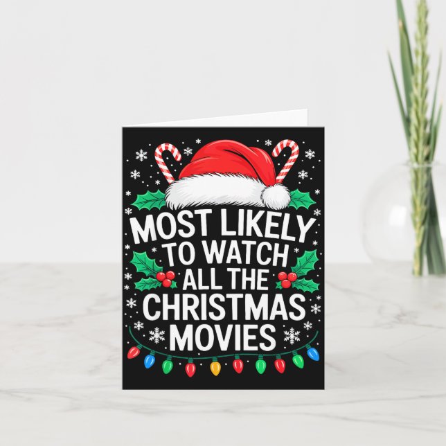Cartão Most Likely To Watch All The Christmas Movies Shir (Frente)