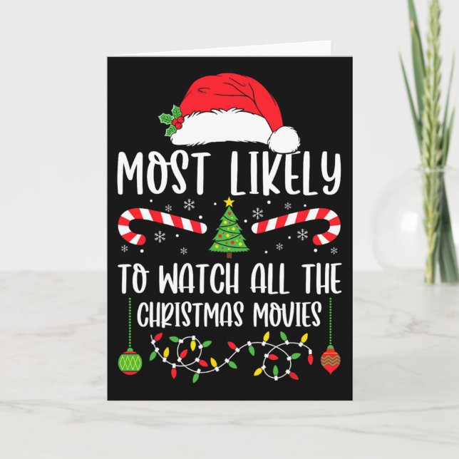 Cartão Most Likely To Watch All The Christmas Movies Xmas (Frente)