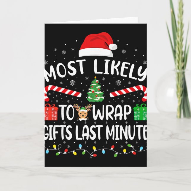 Cartão Most Likely To Wrap Gifts Last Minute Family Match (Frente)
