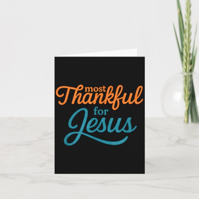 Cartão Most Thankful For Jesus Christian Thanksgiving  (Frente)