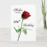 Cartão Mother Customizable Age Birthday Red Rose<br><div class="desc">On your Mother’s birthday,  a beautiful red rose offers a reminder that the she is loved. Customize with her age for a personalized touch!</div>