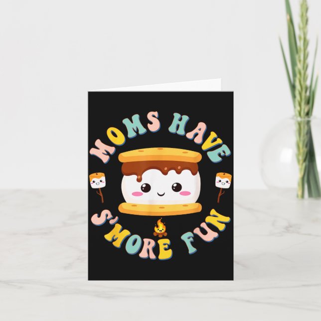 Cartão Mothers Camng Kawaii Smores Moms Have S'more Fun C (Frente)