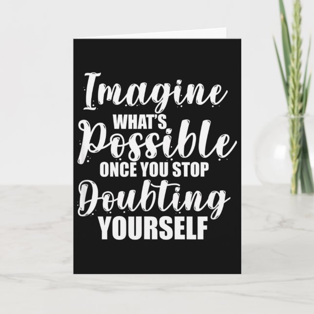 Cartão Motivational Sayings Imagine Whats Possible Positi (Frente)