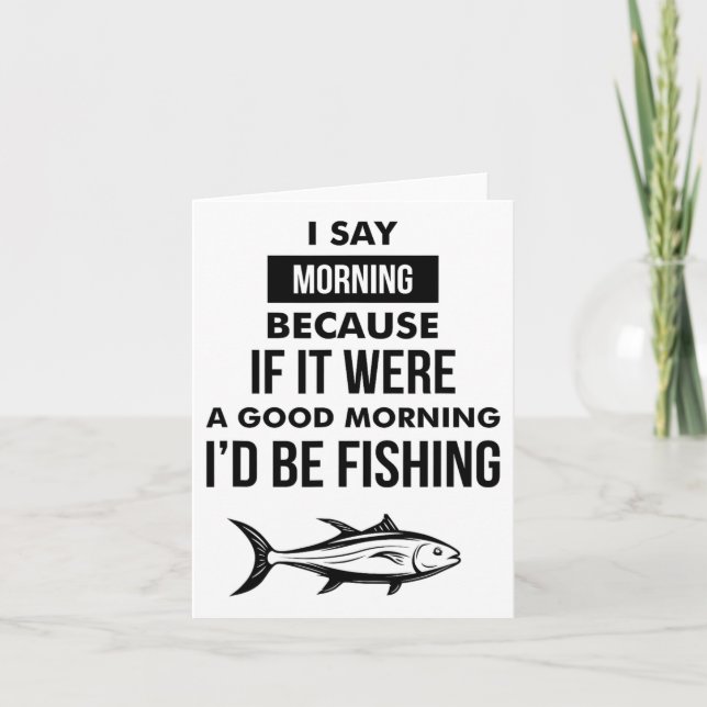 Cartão Motto de Pesca Engraçado (Frente)