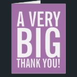 Cartão Muito Obrigado<br><div class="desc">Um obrigado muito grande que você saúda o cartão ...  diga obrigados com este cartão BIG ( 8, 5 x 11 ) de Ricaso - altere a cor de fundo clicando em personalizar</div>