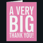 Cartão Muito Obrigado<br><div class="desc">Um obrigado muito grande que você saúda o cartão ...  diga obrigados com este cartão BIG ( 8, 5 x 11 ) de Ricaso - altere a cor de fundo clicando em personalizar</div>