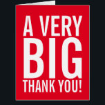 Cartão Muito Obrigado<br><div class="desc">Um obrigado muito grande que você saúda o cartão ...  diga obrigados com este cartão BIG ( 8, 5 x 11 ) de Ricaso - altere a cor de fundo clicando em personalizar</div>