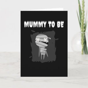 Cartão Mummy To Be Funny Halloween Pregnancy Pregnant Mom