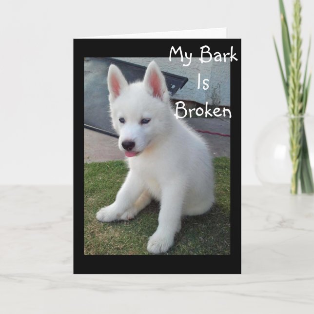 CARTÃO MY BARK BROKE FROM HOWLING I MISS "YOU" (Frente)