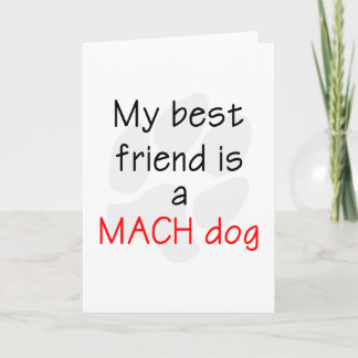 Cartão My Best Friend is a MACH Dog