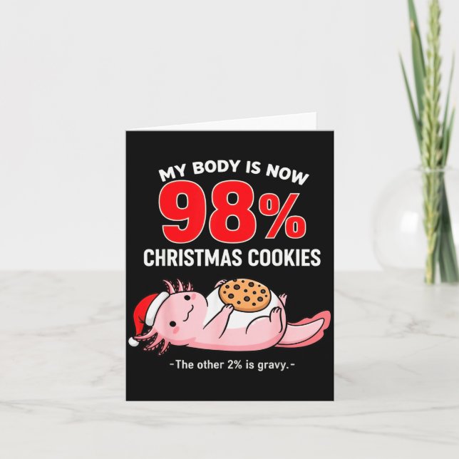 Cartão My Body Is 98% Christmas Cookies Funny Axolotl Paj (Frente)