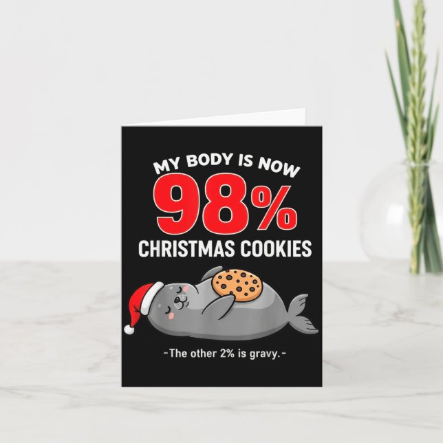 Cartão My Body Is 98% Christmas Cookies Funny Seal Pajama (Frente)